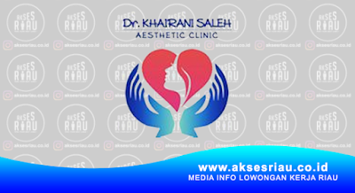 Dr Khairani Saleh Aesthetic Clinic Pekanbaru