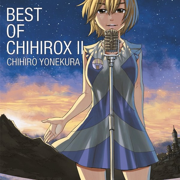 [Album] Chihiro Yonekura BEST OF CHIHIROX II [MP3 + FLAC / CD