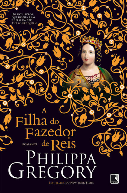 A filha do fazedor de reis - Philippa Gregory