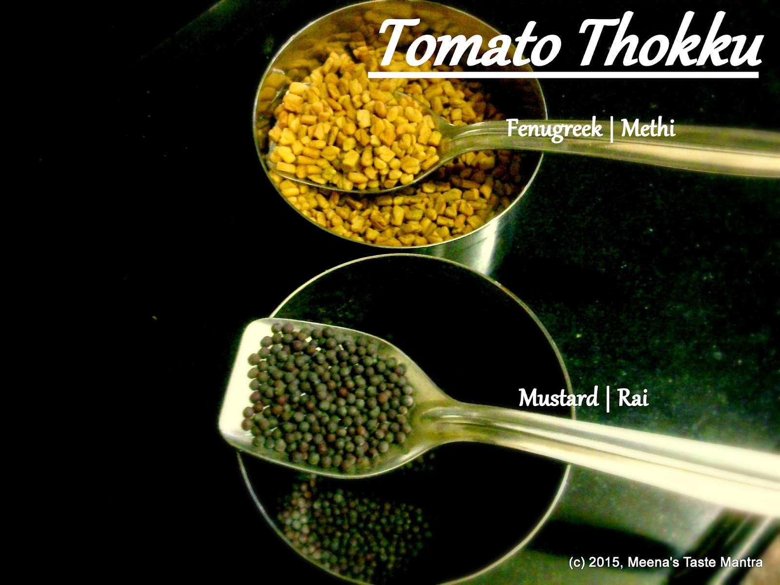 Tomato Thokku -  Methi + Rai