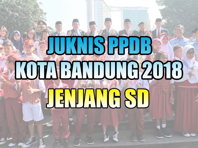 Pendaftaran PPDB Kota Bandung 2018 Jenjang SD