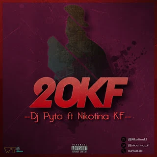 DJ Pyto Feat. Nicotina KF - 20KF (Freestyle)