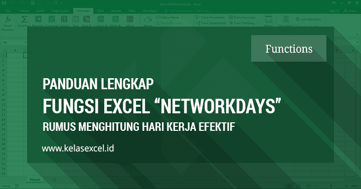 Cara Menghitung Hari Kerja Efektif di Excel Dengan Fungsi Networkdays Cara Menghitung Hari Kerja Efektif di Excel Dengan Fungsi Networkdays
