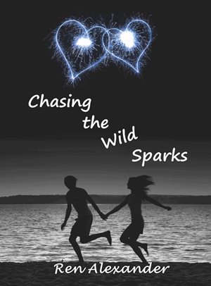 Chasing the Wild Sparks (Ren Alexander)