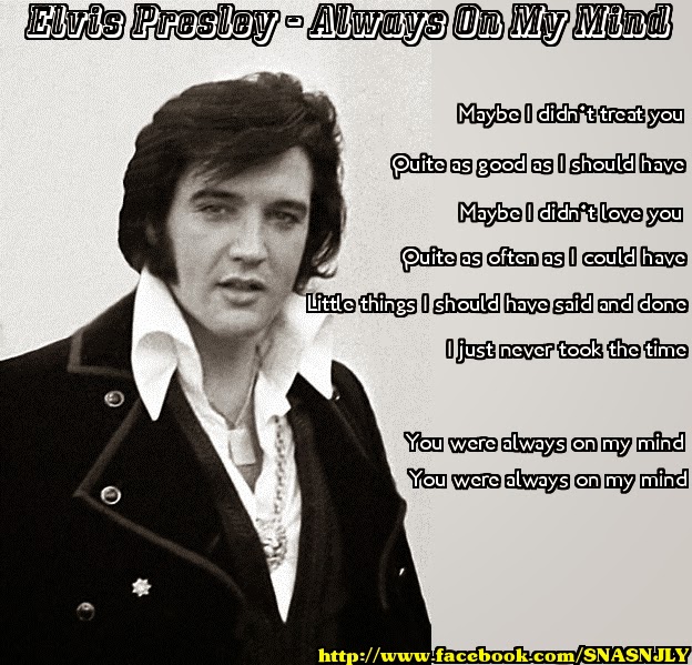 Always on my mind, Elvis Presley, song, quotes