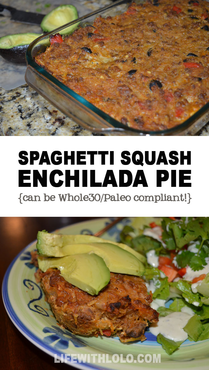 Whole30 Spaghetti Squash Enchilada Pie