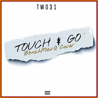 TWO31 - Touch & Go (B3nchMarQ Cover)