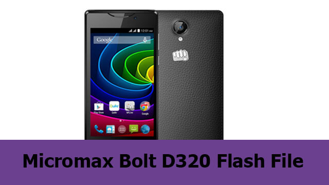 Micromax Bolt D320 Flash File