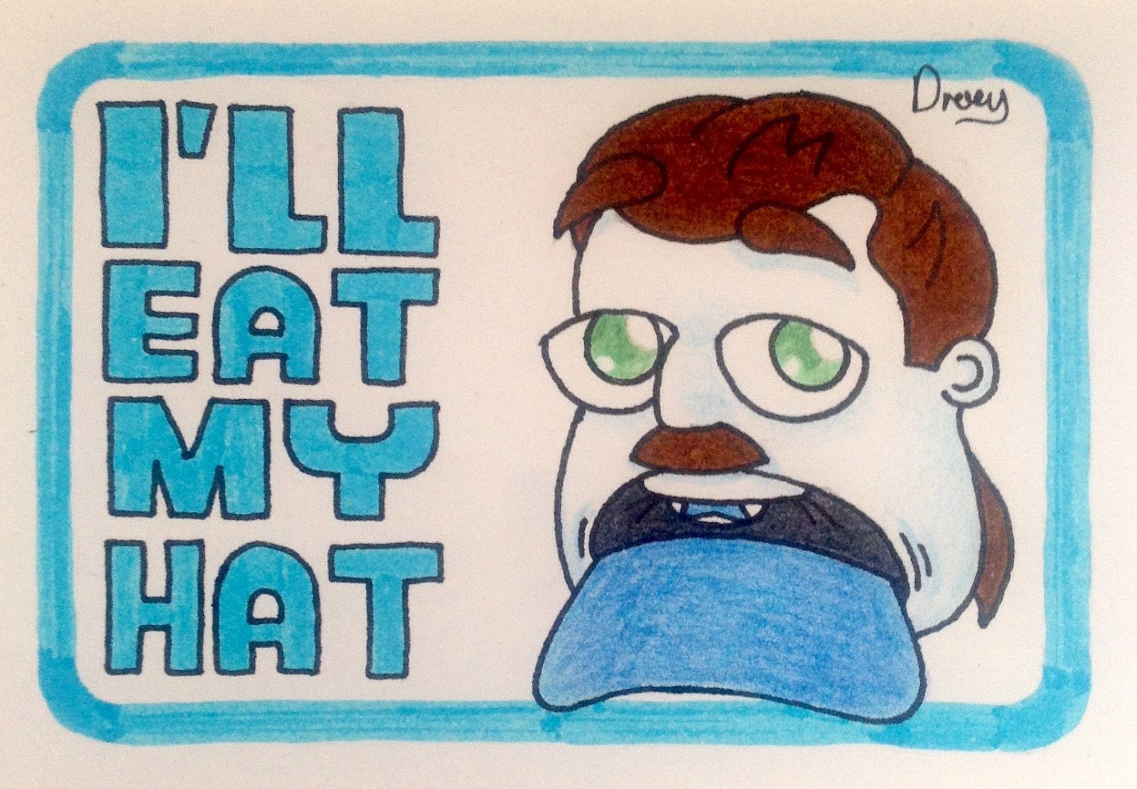 Droey's Draws I'll Eat My Hat