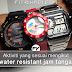 INFO: Makna dan Tahap Water Resistant Jam Tangan Anda