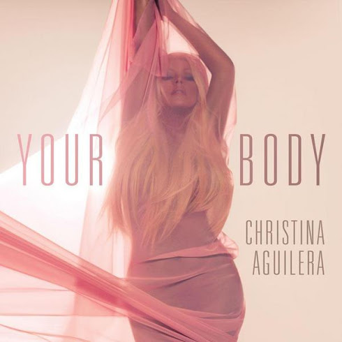 Addictive Song Of The Moment Is: Your Body - Christina Aguilera