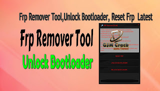 Frp remover tool,unlock bootloader, reset frp latest tools 100% tested 1 1