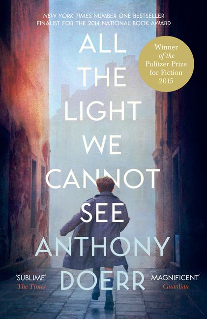 All the Light We Cannot See, an incredible novel By Anthony Doerr
