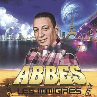 Cheb Abbes-Les Immigrés