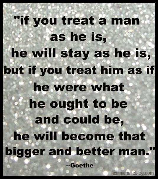 quote about changing a man for the better