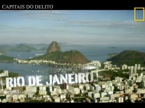 NatGeo - Capitais do Delito: Rio de Janeiro - Nacional