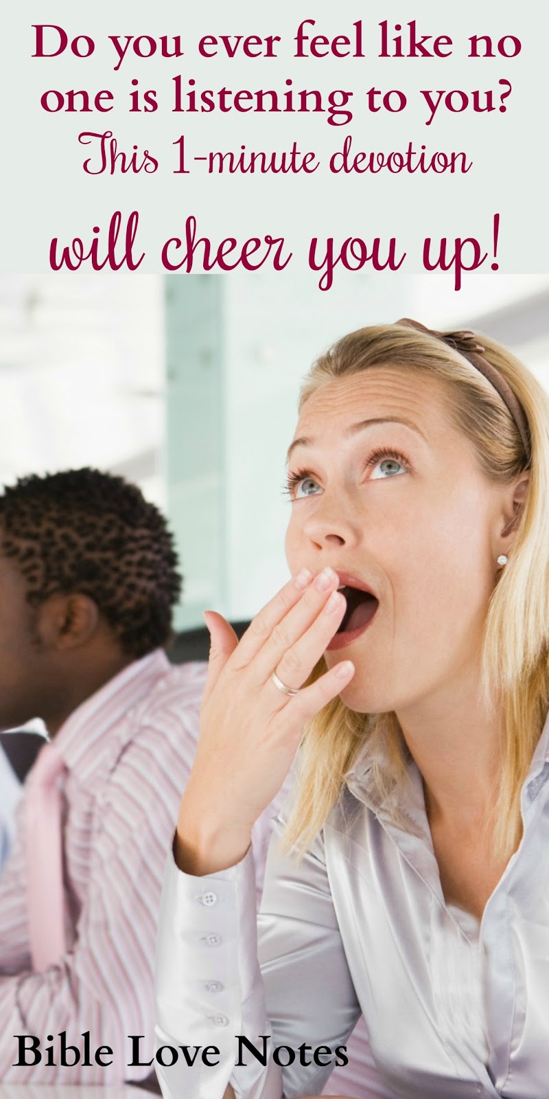 1Minute Bible Love Notes Are You A Good Listener? God Is! Psalm 3415