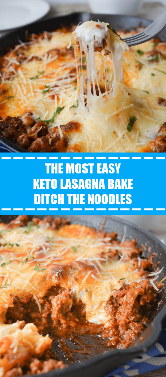 The Most Easy Keto Lasagna Bake Ditch the Noodles
