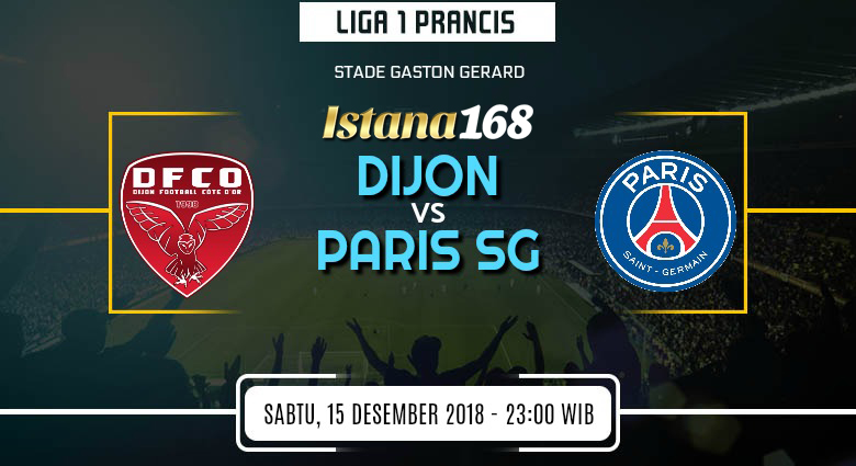Prediksi Dijon vs Paris SG 15 Desember 2018
