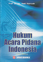 HUKUM ACARA PIDANA INDONESIA  Pengarang    :    Prof. Dr. Andi Hamzah, S.H.  Penerbit    :    Sinar Grafika
