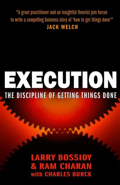 http://3.bp.blogspot.com/-uwvHyJego1s/T-lIS7XwU2I/AAAAAAAADdA/bnKZPjFAY0Y/s1600/execution-the-discipline-of-getting-things-done.jpg