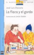 LA FLACA Y EL GORDO--JOSE LUIS OLAIZOLA