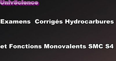 Examens et Contrôles Corrigés Hydrocarbures et Fonctions Monovalents SMC S4 PDF