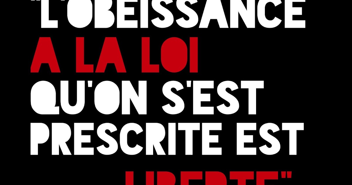 Philocite L Obeissance A La Loi Qu On S Est Prescrite Est Liberte