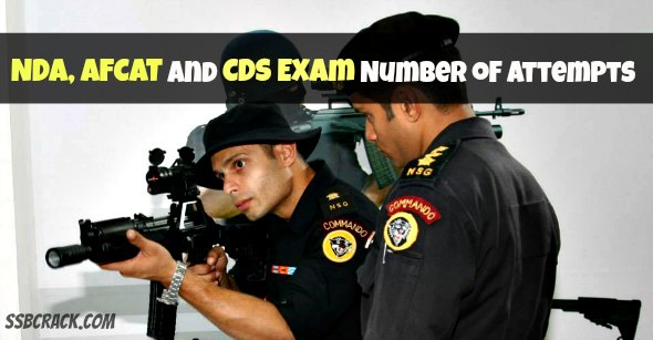 Number of Attempts, Age Limits for NDA, AFCAT and CDS Exam