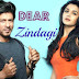 Dear Zindagi Movie (2016) Full Cast & Crew, Release Date, Story, Trailer: Shahrukh Khan, Alia Bhatt