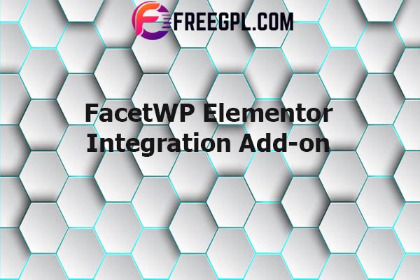 FacetWP Elementor Integration Add-on Nulled Download Free