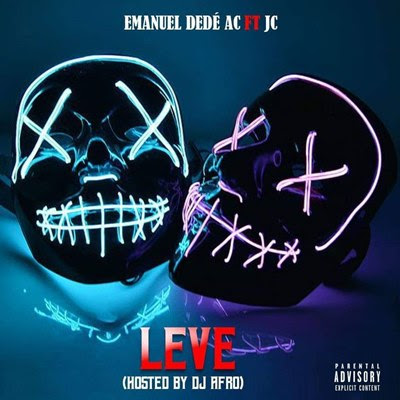 Emanuel Dedé Ac - Leve (feat JC) Emanuel Dedé Ac - Leve (feat JC)