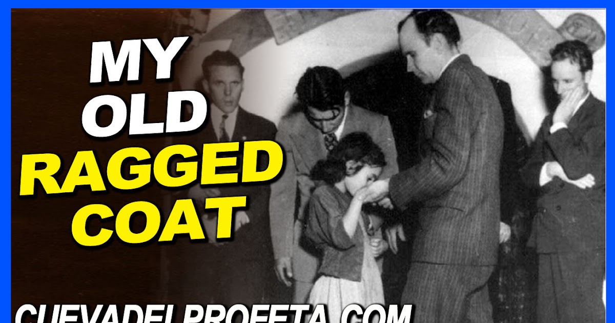 My old ragged coat Mensajes de William Branham