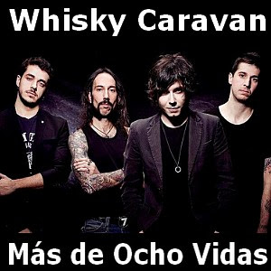 Whisky Caravan – Mas de Ocho Vidas
