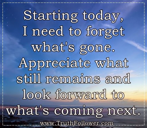 Truth Follower: Starting today, I need to forget what's gone