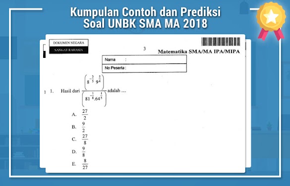 Kumpulan Pola Dan Prediksi Soal Unbk Sma Ma 2018 Kumpulan Pola Dan Prediksi Soal Unbk Sma Ma 2018