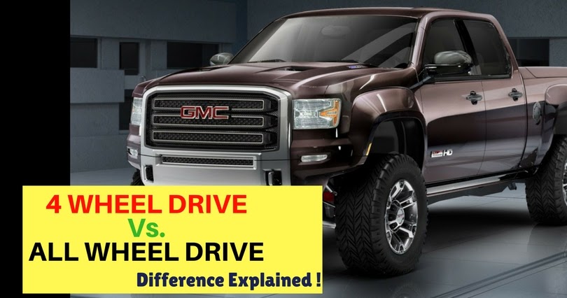 Mechanical Minds: FOUR WHEEL DRIVE VS ALL WHEEL DRIVE EXPLAINED