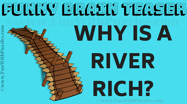 Why is a river Rich?