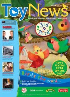 ToyNews 98 - October 2009 | ISSN 1740-3308 | TRUE PDF | Mensile | Professionisti | Distribuzione | Retail | Marketing | Giocattoli
ToyNews is the market leading toy industry magazine.
We serve the toy trade - licensing, marketing, distribution, retail, toy wholesale and more, with a focus on editorial quality.
We cover both the UK and international toy market.
We are members of the BTHA and you’ll find us every year at Toy Fair.
The toy business reads ToyNews.