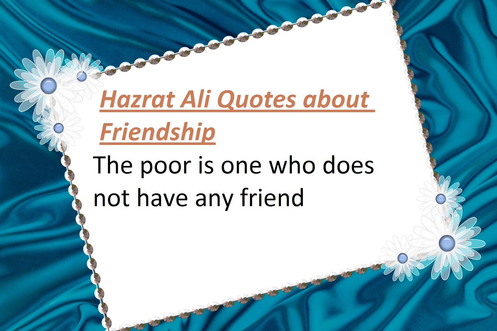 Hazrat Ali Quotes about Friendship Hazrat Ali Quotes