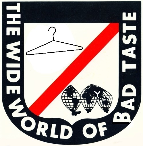 The Wide World of Bad Taste