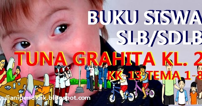 Downolad Buku Tematik Siswa Slb Tunagrahita Kelas 2 Tema 1 8 Info Pendidikan Com
