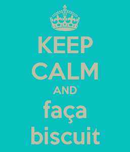 Keep Calm and faça biscuit