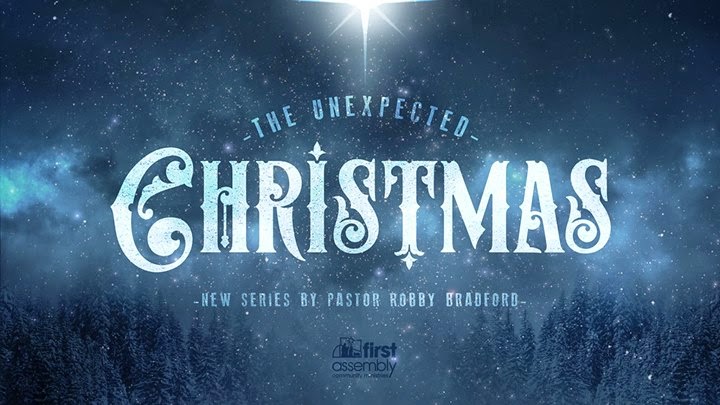 Robby Bradford's Blog: December 2014 Series: The Unexpected Christmas