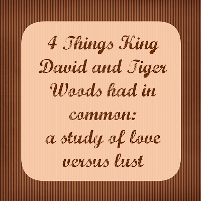 4 Things King David and Tiger Woods Had in Common 4 Things King David and Tiger Woods Had in Common