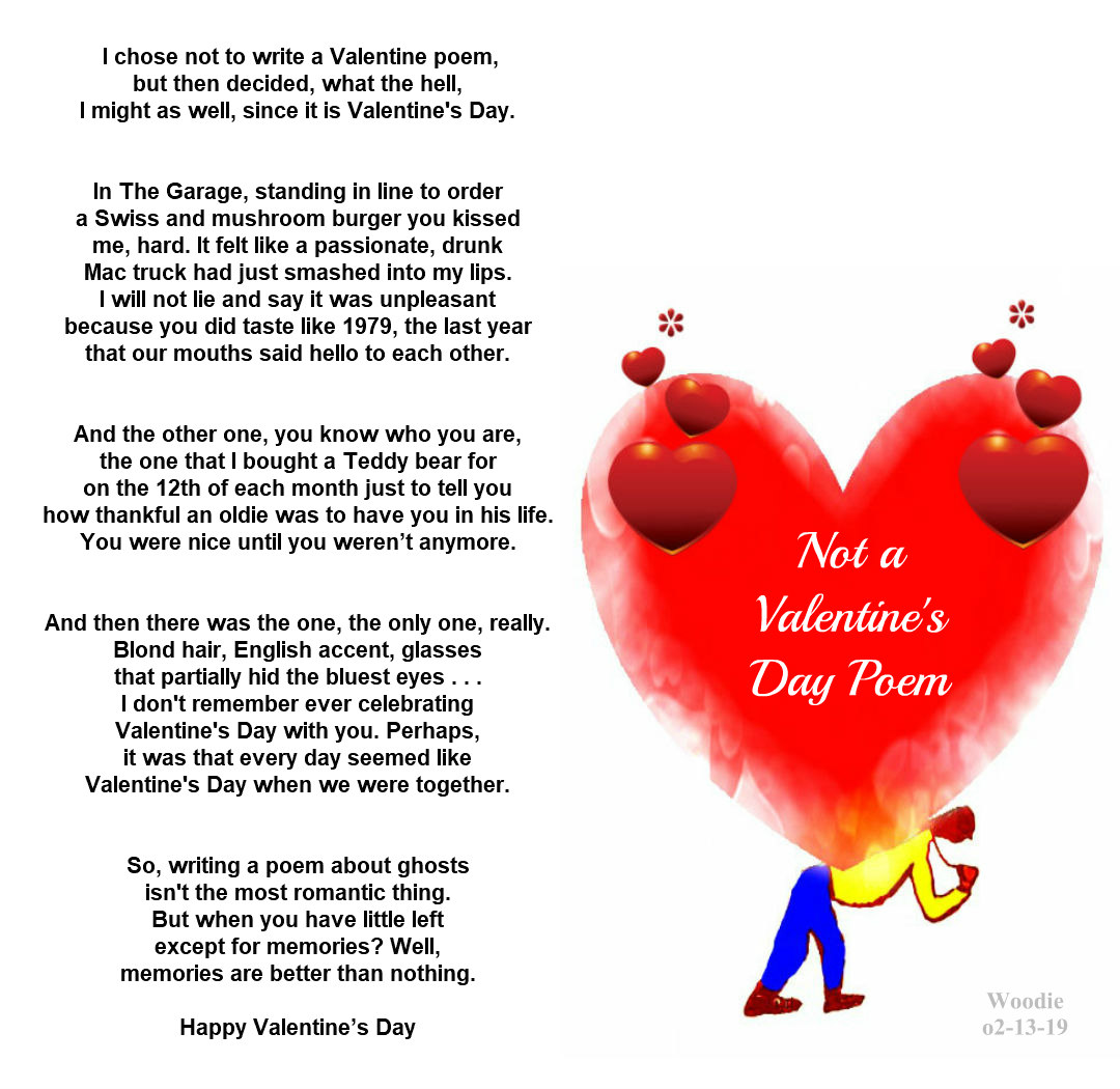 Poetry By Woodie Not A Valentines Day Poem February 14 2019.
