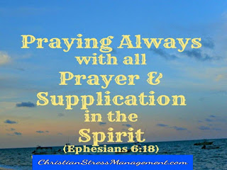 Praying always with all prayer and supplication in the Spirit. (Ephesians 6:18)