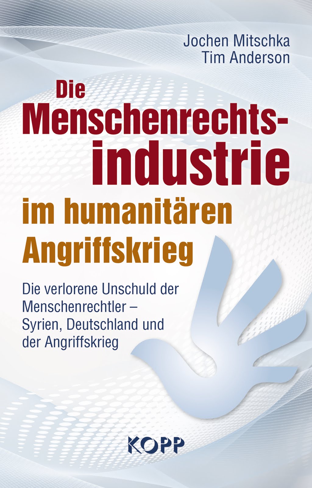 Die Menschenrechtsindustrie im humanitären Angriffskrieg