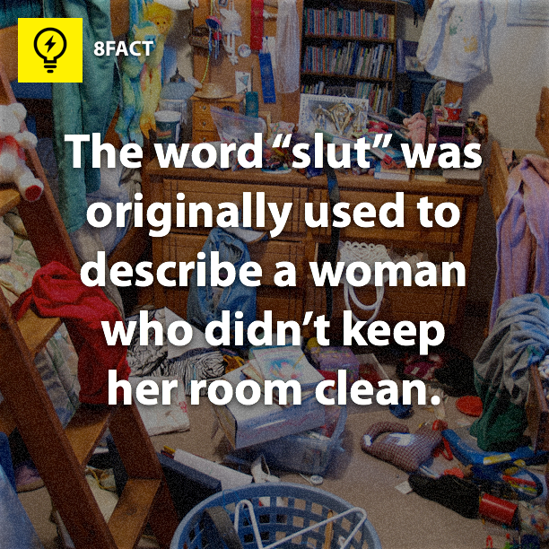 The Word Slut Was Originally Used To Describe A Woman Who Didnt