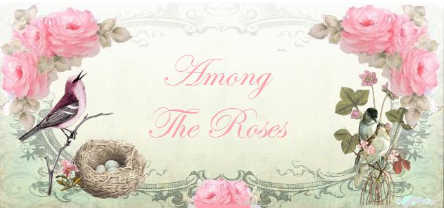 Among The Roses